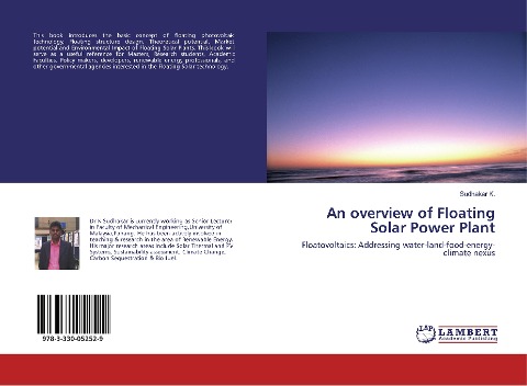An overview of Floating Solar Power Plant: Floatovoltaics: Addressing water-land-food-energy-climate nexus
