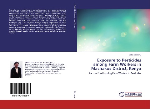 Exposure to Pesticides among Farm Workers in Machakos District, Kenya: Factors Pre-disposing Farm Workers to Pesticides