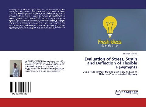 Evaluation of Stress, Strain and Deflection of Flexible Pavements: Using Finite Element Method Case study on Bako to Nekemte Concrete Asphalt Highway