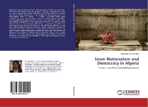 Islam Nationalism and Democracy in Algeria: Colonial and Post-Colonial Experiences
