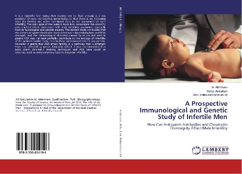 A Prospective Immunological and Genetic Study of Infertile Men: How Can Antisperm Antibodies and Chromatin Disintegrity Affect Male Infertility