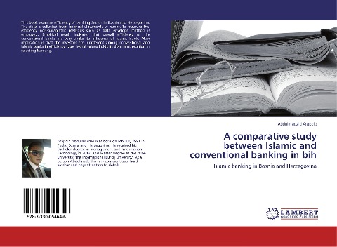 A comparative study between Islamic and conventional banking in bih: Islamic banking in Bosnia and Herzegovina