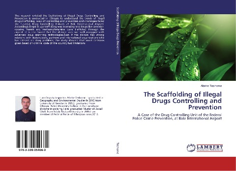 The Scaffolding of Illegal Drugs Controlling and Prevention: A Case of the Drug Controlling Unit of the Federal Police Crime Prevention, at Bole International Airport