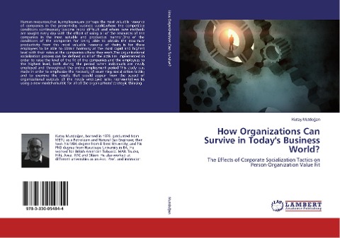 How Organizations Can Survive in Todays Business World?: The Effects of Corporate Socialization Tactics on Person-Organization Value Fit