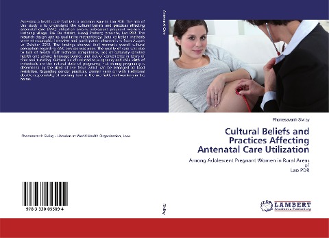 Cultural Beliefs and Practices Affecting Antenatal Care Utilization: Among Adolescent Pregnant Women in Rural Areas of Lao PDR