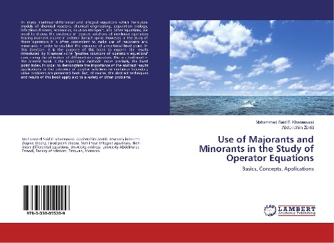 Use of Majorants and Minorants in the Study of Operator Equations: Basics, Concepts, Applications