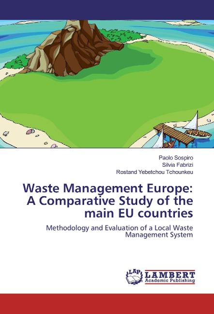 Waste Management Europe: A Comparative Study of the main EU countries: Methodology and Evaluation of a Local Waste Management System
