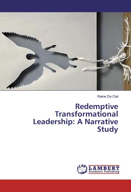 Redemptive Transformational Leadership: A Narrative Study