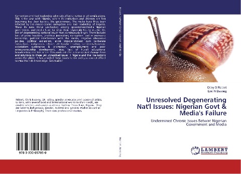 Unresolved Degenerating Natl Issues: Nigerian Govt & Medias Failure: Undermined Chronic Issues Betwixt Nigerian Government and Media