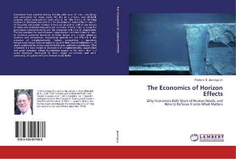 The Economics of Horizon Effects: Why Economics Falls Short of Human Needs, and How to Refocus It onto What Matters