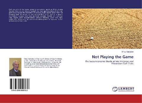 Not Playing the Game: The Socio-Economic Divide at late Victorian and Edwardian Golf Clubs