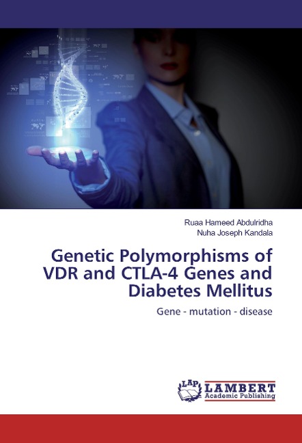 Genetic Polymorphisms of VDR and CTLA-4 Genes and Diabetes Mellitus: Gene - mutation - disease