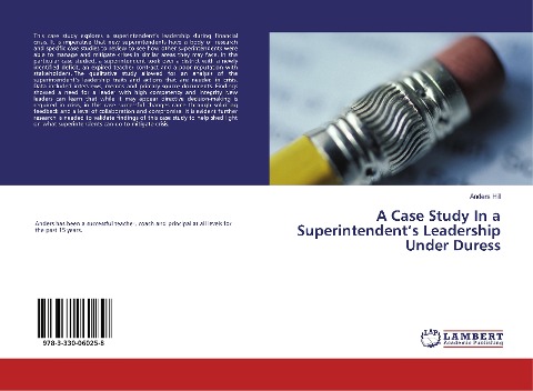 A Case Study In a Superintendents Leadership Under Duress