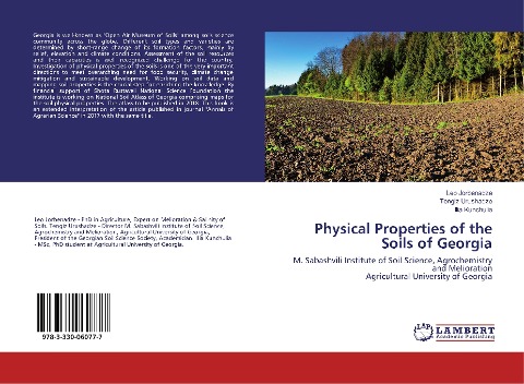 Physical Properties of the Soils of Georgia: M. Sabashvili Institute of Soil Science, Agrochemistry and Melioration Agricultural University of Georgia