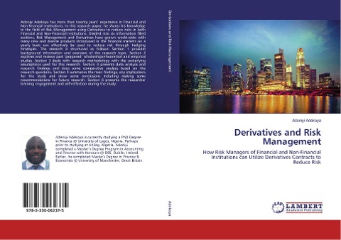 Derivatives and Risk Management: How Risk Managers of Financial and Non-Financial Institutions can Utilize Derivatives Contracts to Reduce Risk