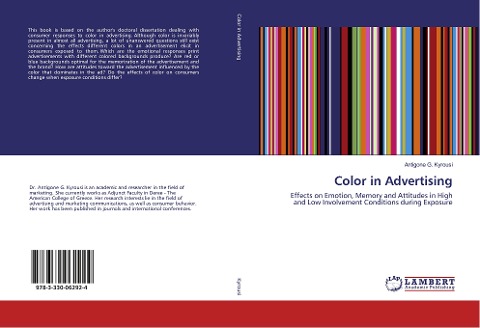 Color in Advertising: Effects on Emotion, Memory and Attitudes in High and Low Involvement Conditions during Exposure