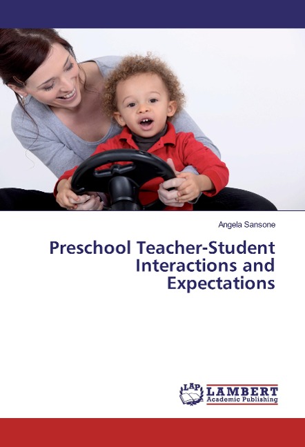 Preschool Teacher-Student Interactions and Expectations
