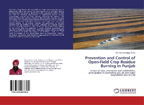 Prevention and Control of Open-Field Crop Residue Burning in Punjab: Impact of laws, awareness and stakeholders participation in controlling soil, air and water degradation due to CRB