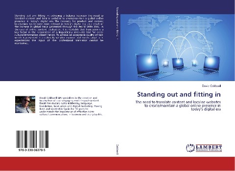 Standing out and fitting in: The need to translate content and localise websites to create/maintain a global online presence in todays digital era
