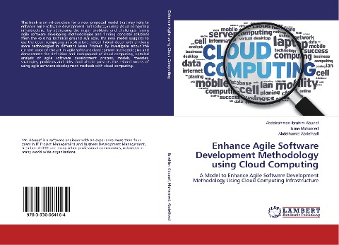 Enhance Agile Software Development Methodology using Cloud Computing: A Model to Enhance Agile Software Development Methodology Using Cloud Computing Infrastructure