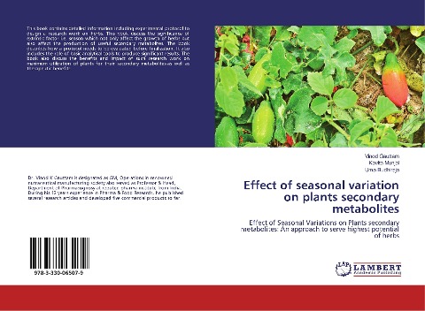 Effect of seasonal variation on plants secondary metabolites: Effect of Seasonal Variations on Plants secondary metabolites: An approach to serve highest potential of herbs