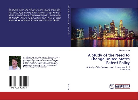 A Study of the Need to Change United States Patent Policy: A Study of the Software and Pharmaceutical Industries
