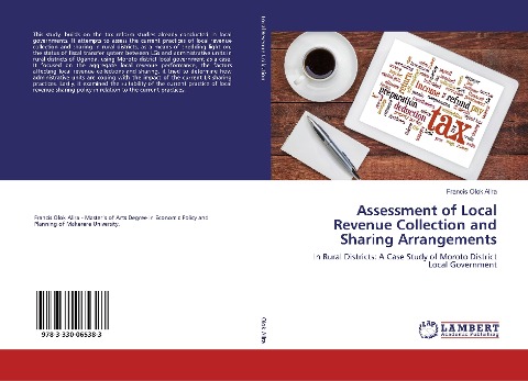 Assessment of Local Revenue Collection and Sharing Arrangements: In Rural Districts: A Case Study of Moroto District Local Government