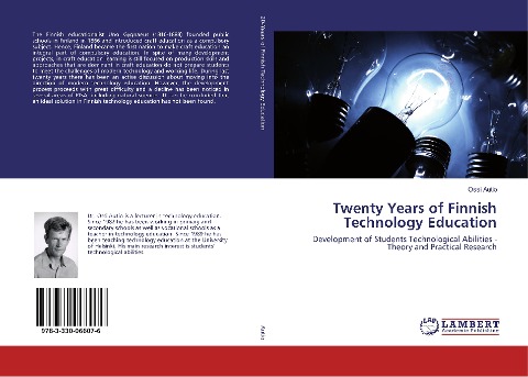 Twenty Years of Finnish Technology Education: Development of Students Technological Abilities - Theory and Practical Research