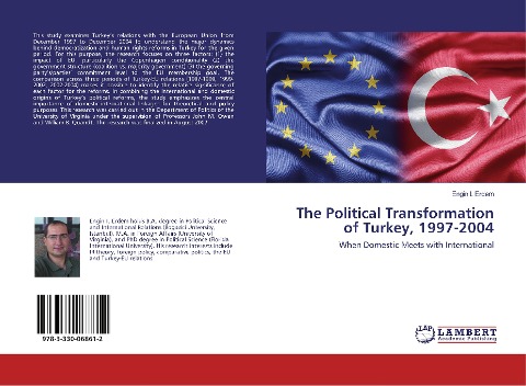 The Political Transformation of Turkey, 1997-2004: When Domestic Meets with International