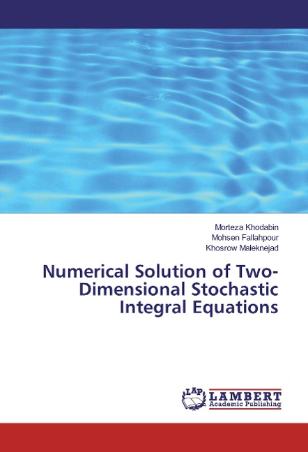 Numerical Solution of Two-Dimensional Stochastic Integral Equations