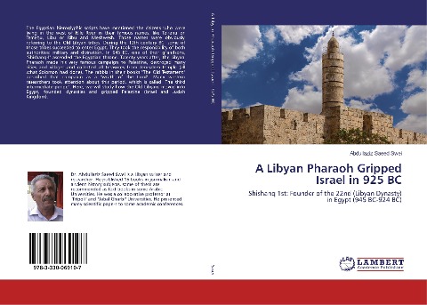 A Libyan Pharaoh Gripped Israel in 925 BC: Shishanq 1st: Founder of the 22nd (Libyan Dynasty) in Egypt (945 BC-924 BC)