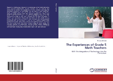 The Experiences of Grade 5 Math Teachers: With the Integration of Technology into the Curriculum
