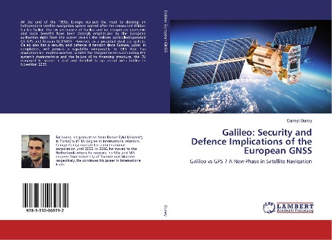 Galileo: Security and Defence Implications of the European GNSS: Galileo vs GPS ? A New Phase in Satellite Navigation