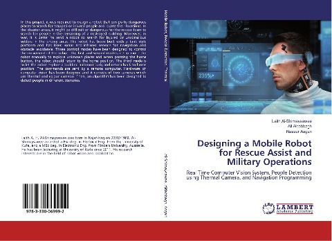 Designing a Mobile Robot for Rescue Assist and Military Operations: Real Time Computer Vision System, People Detection using Thermal Camera, and Navigation Programming