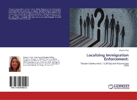Localizing Immigration Enforcement:: "Secure Communities," § 287(g) and Arizona Law 1070