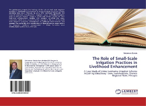 The Role of Small-Scale Irrigation Practices in Livelihood Enhancement: A Case Study of Abine Germama Irrigation Scheme Adjoining Batu/Ziway Town, EastshoaZone, Oromia Regional State, Ethiopia
