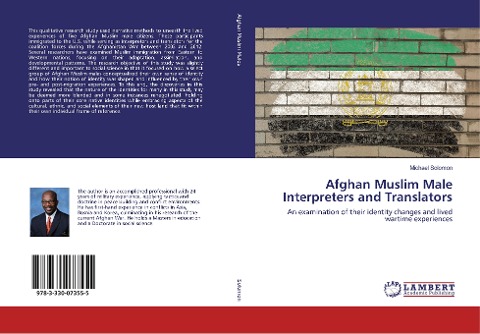 Afghan Muslim Male Interpreters and Translators: An examination of their identity changes and lived wartime experiences
