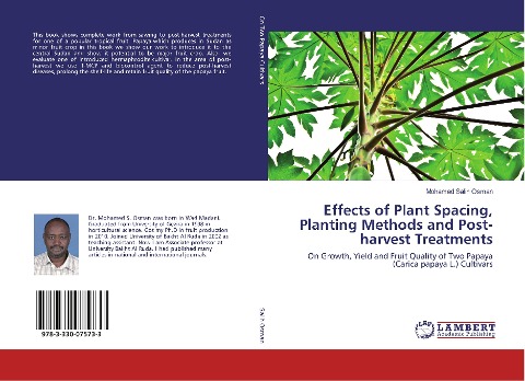 Effects of Plant Spacing, Planting Methods and Post-harvest Treatments: On Growth, Yield and Fruit Quality of Two Papaya (Carica papaya L.) Cultivars