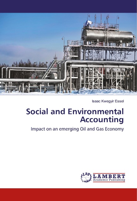 Social and Environmental Accounting: Impact on an emerging Oil and Gas Economy