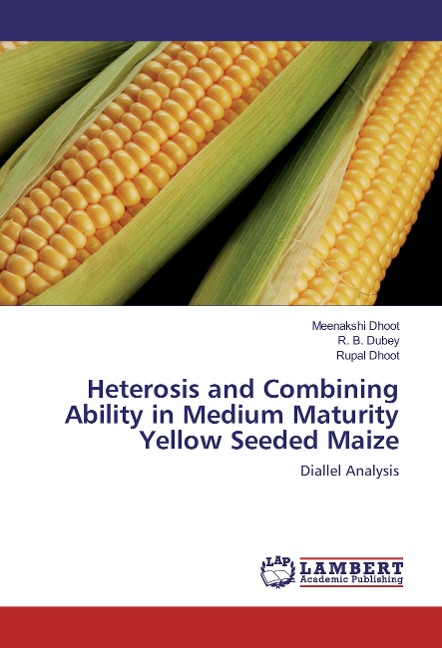 Heterosis and Combining Ability in Medium Maturity Yellow Seeded Maize: Diallel Analysis