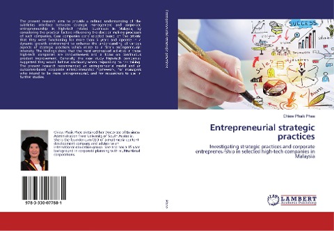 Entrepreneurial strategic practices: Investigating strategic practices and corporate entrepreneurship in selected high-tech companies in Malaysia