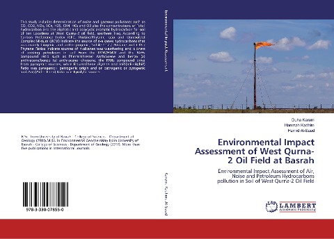 Environmental Impact Assessment of West Qurna-2 Oil Field at Basrah: Environmental Impact Assessment of Air, Noise and Petroleum Hydrocarbons pollution in Soil of West Qurna-2 Oil Field