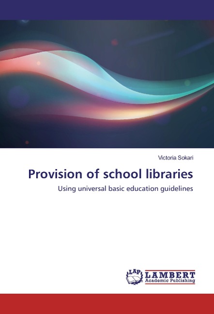 Provision of school libraries: Using universal basic education guidelines