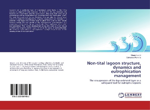 Non-tital lagoon structure, dynamics and eutrophication management: The resuspension of the top sediment layer as a safeguard tool for eutrophic lagoons