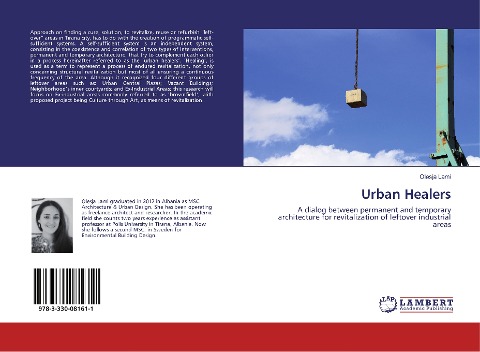 Urban Healers: A dialog between permanent and temporary architecture for revitalization of leftover industrial areas