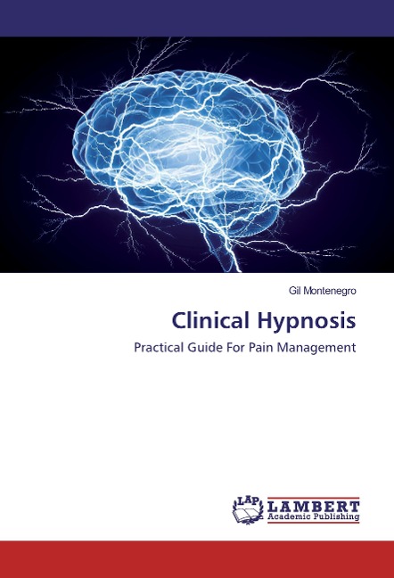 Clinical Hypnosis: Practical Guide For Pain Management