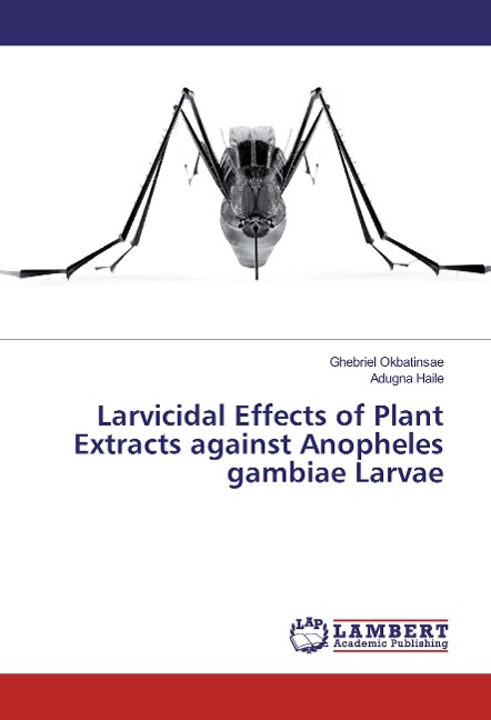 Larvicidal Effects of Plant Extracts against Anopheles gambiae Larvae