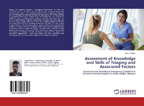 Assessment of Knowledge and Skills of Triaging and Associated Factors: Among Nurses Working in Emergency Department of Governmental Hospital in Addis Ababa, Ethiopia