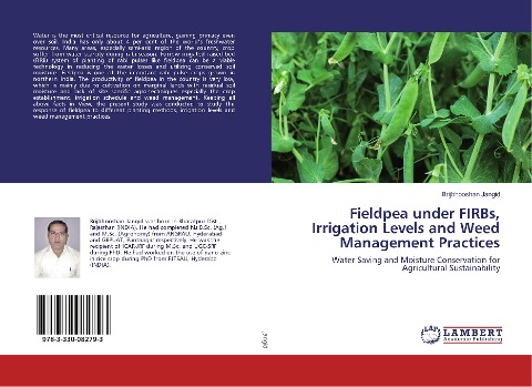 Fieldpea under FIRBs, Irrigation Levels and Weed Management Practices: Water Saving and Moisture Conservation for Agricultural Sustainability