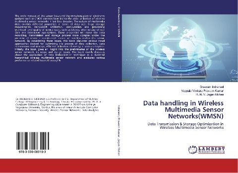 Data handling in Wireless Multimedia Sensor Networks(WMSN): Data Transmission & Storage Optimization in Wireless Multimedia Sensor Networks